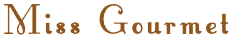 ミス&nbsp;グルメ